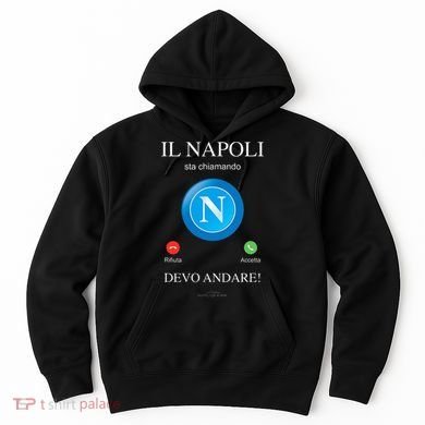 Napoli Soccer Team Is Calling Funny Phone Call Screen Team Hoodie