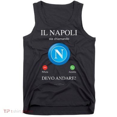 Napoli Soccer Team Is Calling Funny Phone Call Screen Team Tank Top