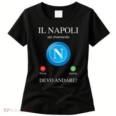 Napoli Soccer Team Is Calling Funny Phone Call Screen Team Women's T-Shirt