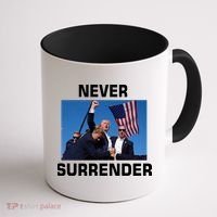 Never Surrender Trump Pennsylvania Rally Coffee Mug thumb 1