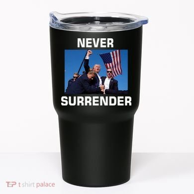 Never Surrender Trump Pennsylvania Rally Tumbler