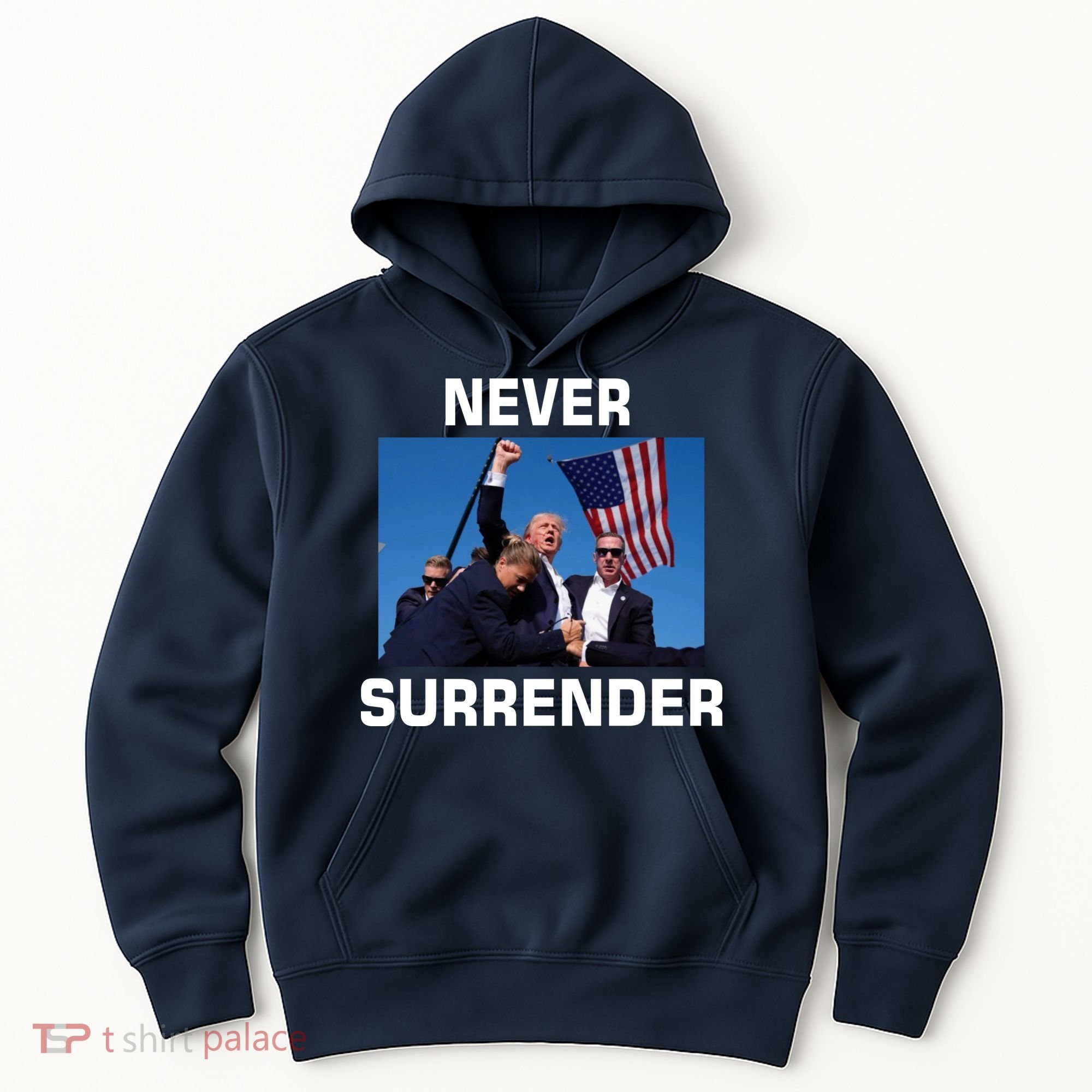 Never Surrender Trump Pennsylvania Rally Hoodie