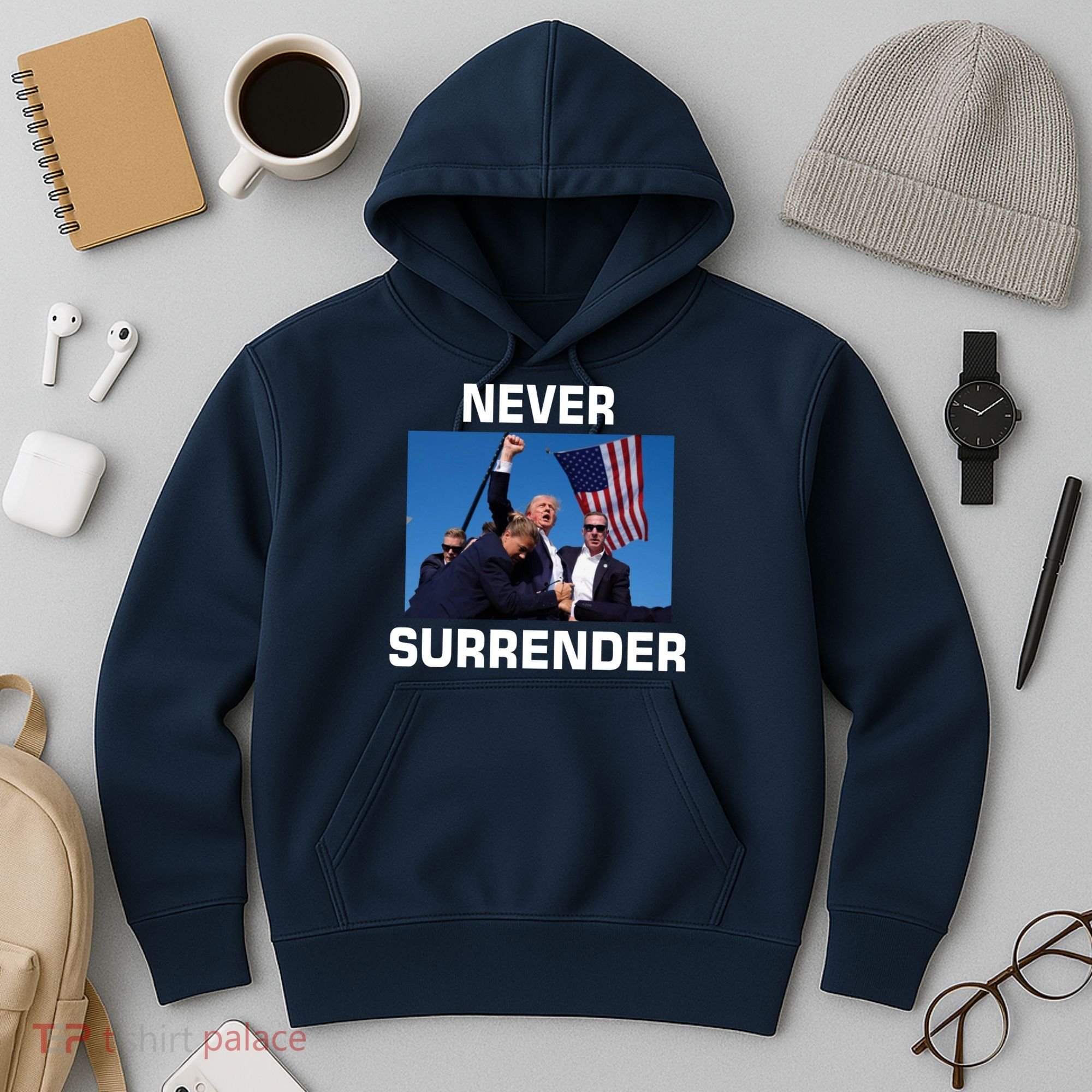 Never Surrender Trump Pennsylvania Rally Hoodie