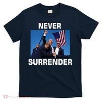 Never Surrender Trump Pennsylvania Rally T-Shirt thumb 0