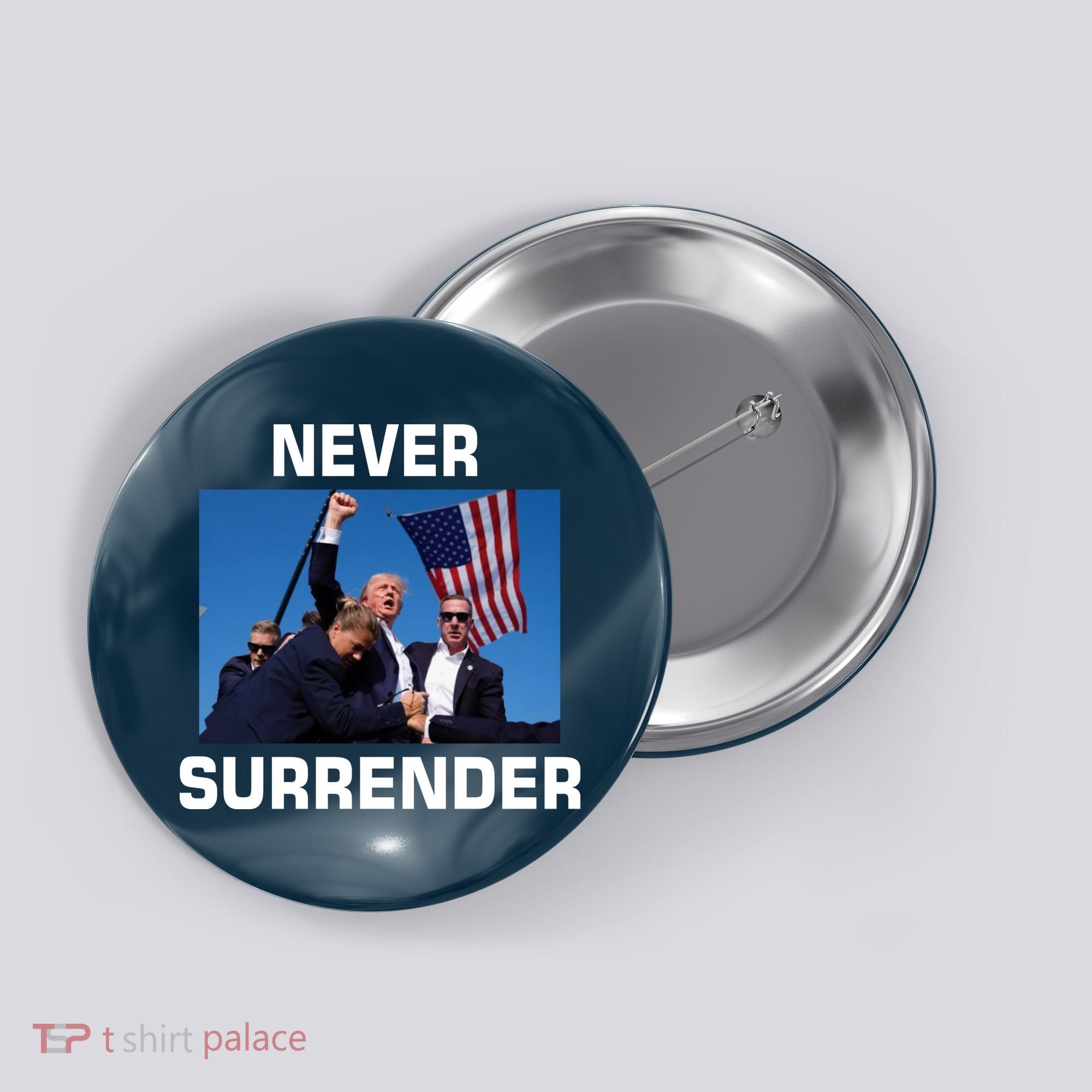 Never Surrender Trump Pennsylvania Rally Button