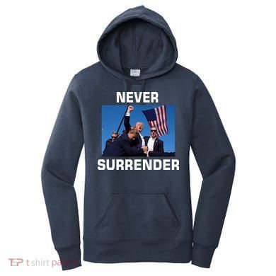 Never Surrender Trump Pennsylvania Rally Women's Hoodie
