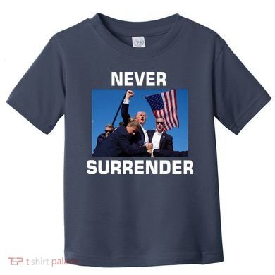 Never Surrender Trump Pennsylvania Rally Toddler T-Shirt