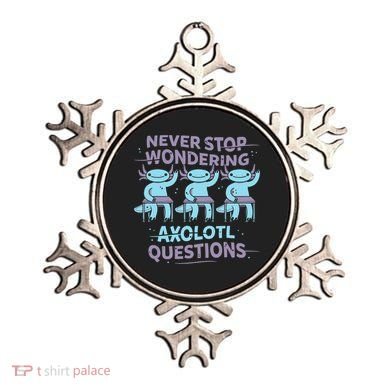 Never Stop Wondering AXOLOTL QUESTIONS Ornament