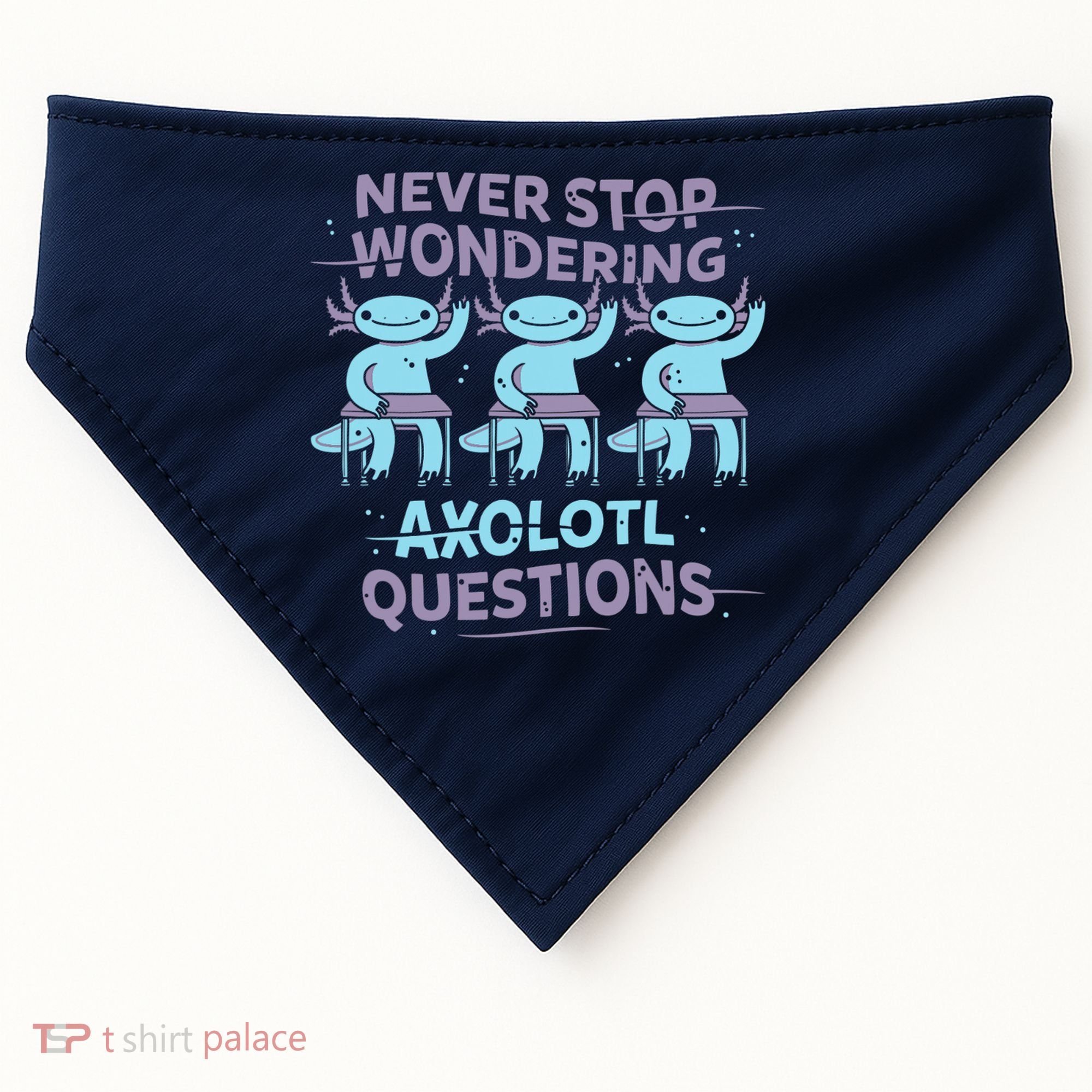Never Stop Wondering AXOLOTL QUESTIONS USA-Made Doggie Bandana
