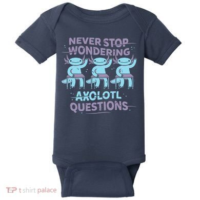 Never Stop Wondering AXOLOTL QUESTIONS Baby Bodysuit