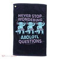 Never Stop Wondering AXOLOTL QUESTIONS Golf Towel thumb 0