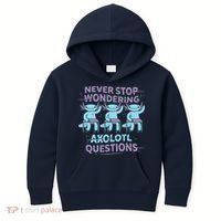 Never Stop Wondering AXOLOTL QUESTIONS Kids Hoodie thumb 0