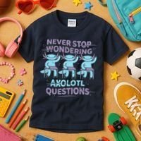 Never Stop Wondering AXOLOTL QUESTIONS Kids T-Shirt thumb 3