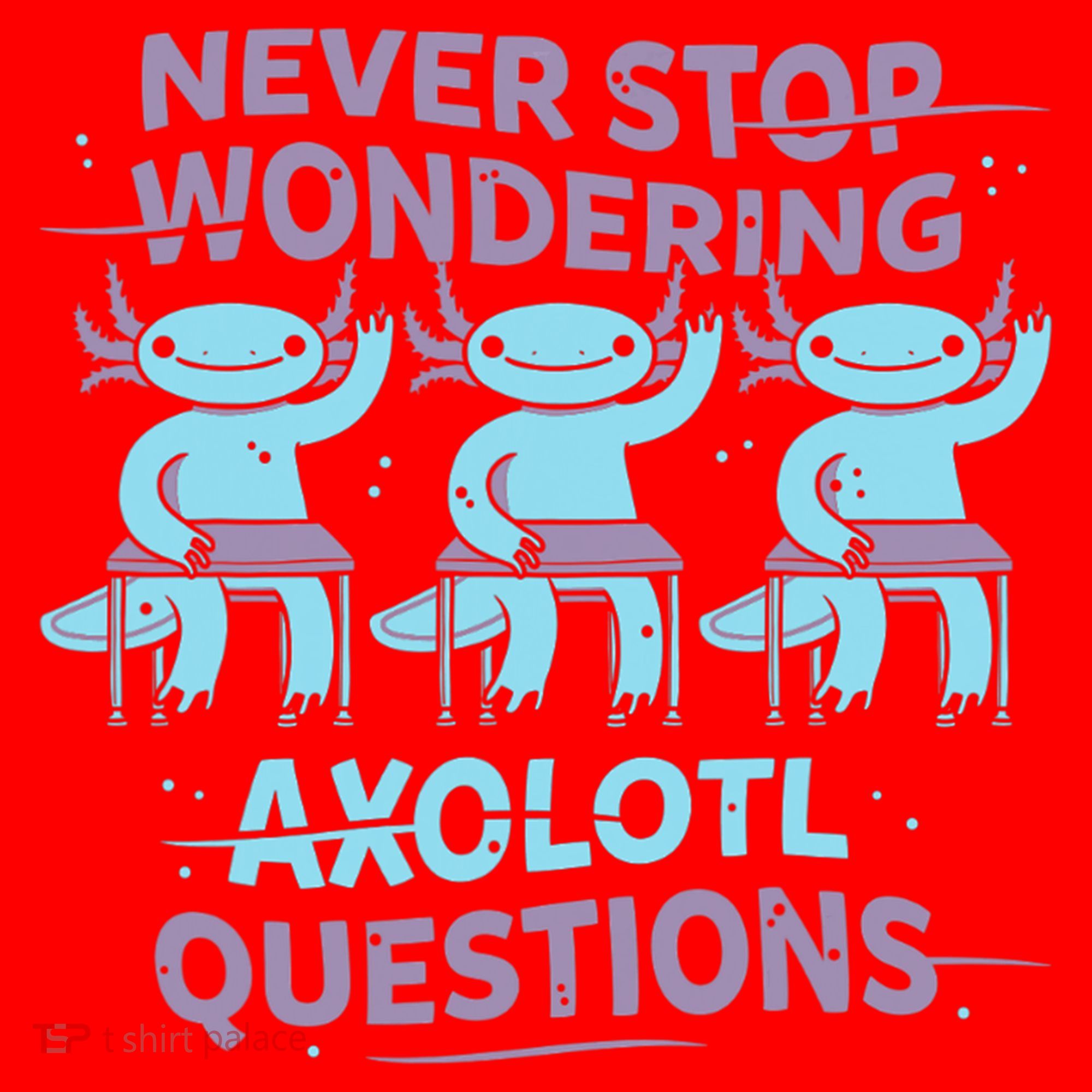 Never Stop Wondering AXOLOTL QUESTIONS Santa Hat