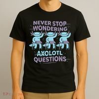 Never Stop Wondering Axolotl Questions T-Shirt thumb 3