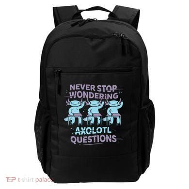 Never Stop Wondering Axolotl Questions Backpack