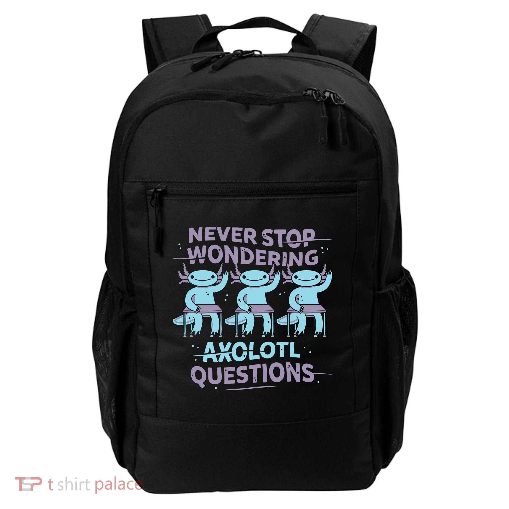 Never Stop Wondering Axolotl Questions Backpack
