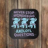 Never Stop Wondering Axolotl Questions Coaster thumb 0