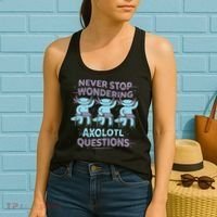 Never Stop Wondering Axolotl Questions Women's Tank Top thumb 2