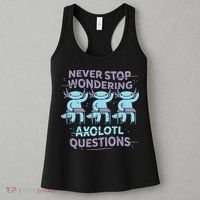 Never Stop Wondering Axolotl Questions Women's Tank Top thumb 3