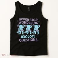 Never Stop Wondering Axolotl Questions Tank Top thumb 2