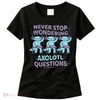 Never Stop Wondering Axolotl Questions Women's T-Shirt thumb 0
