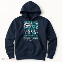 Nursing School Where Every Answer Is Right But You're Still Probably Wrong Hoodie thumb 0