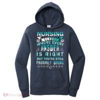 Nursing School Where Every Answer Is Right But You're Still Probably Wrong Women's Hoodie thumb 0