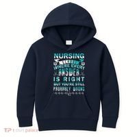Nursing School Where Every Answer Is Right But You're Still Probably Wrong Kids Hoodie thumb 0