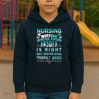 Nursing School Where Every Answer Is Right But You're Still Probably Wrong Kids Hoodie thumb 3
