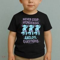 Never Stop Wondering AXOLOTL QUESTIONS For Axolotl Lovers Toddler T-Shirt thumb 2