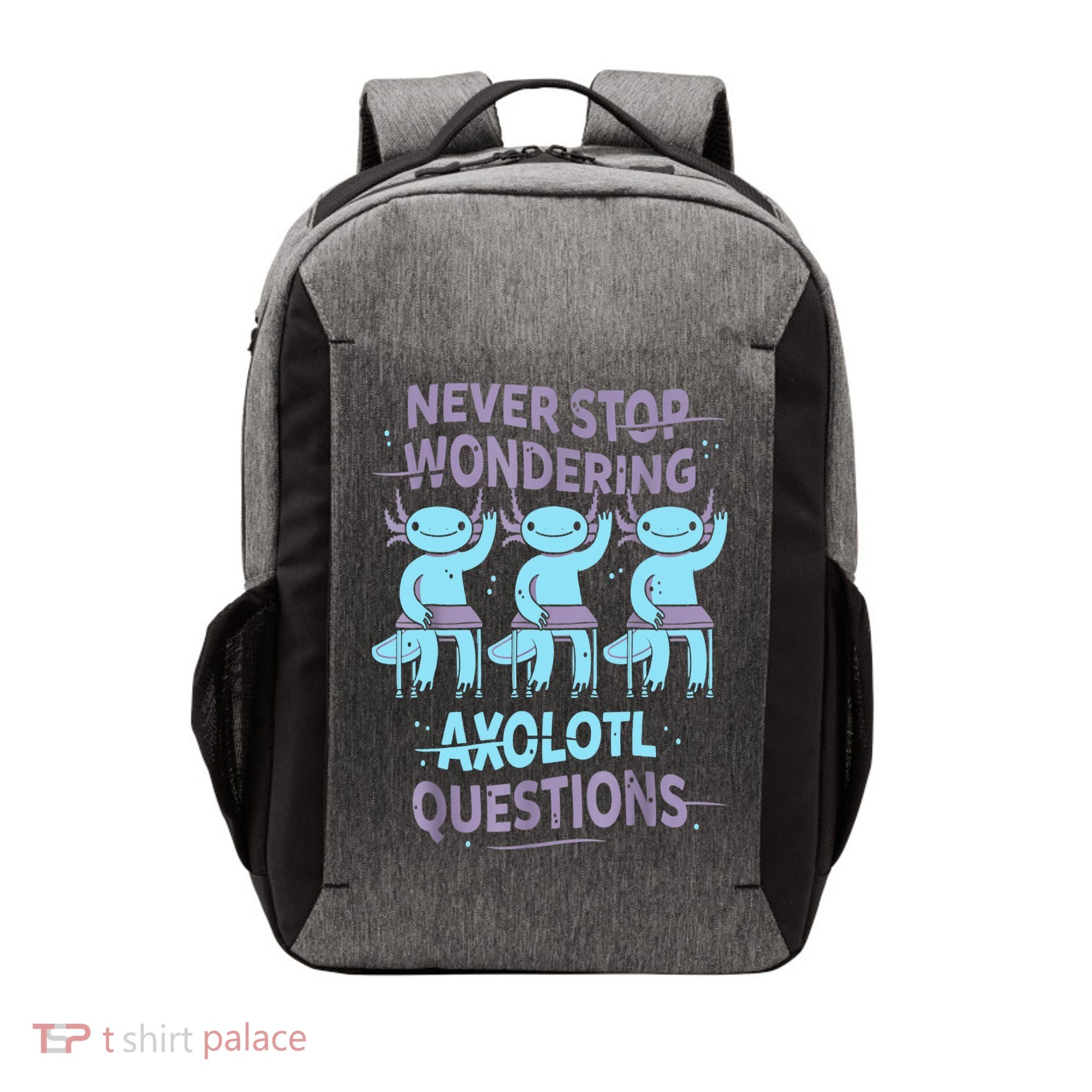 Never Stop Wondering AXOLOTL QUESTIONS For Axolotl Lovers Vector Backpack