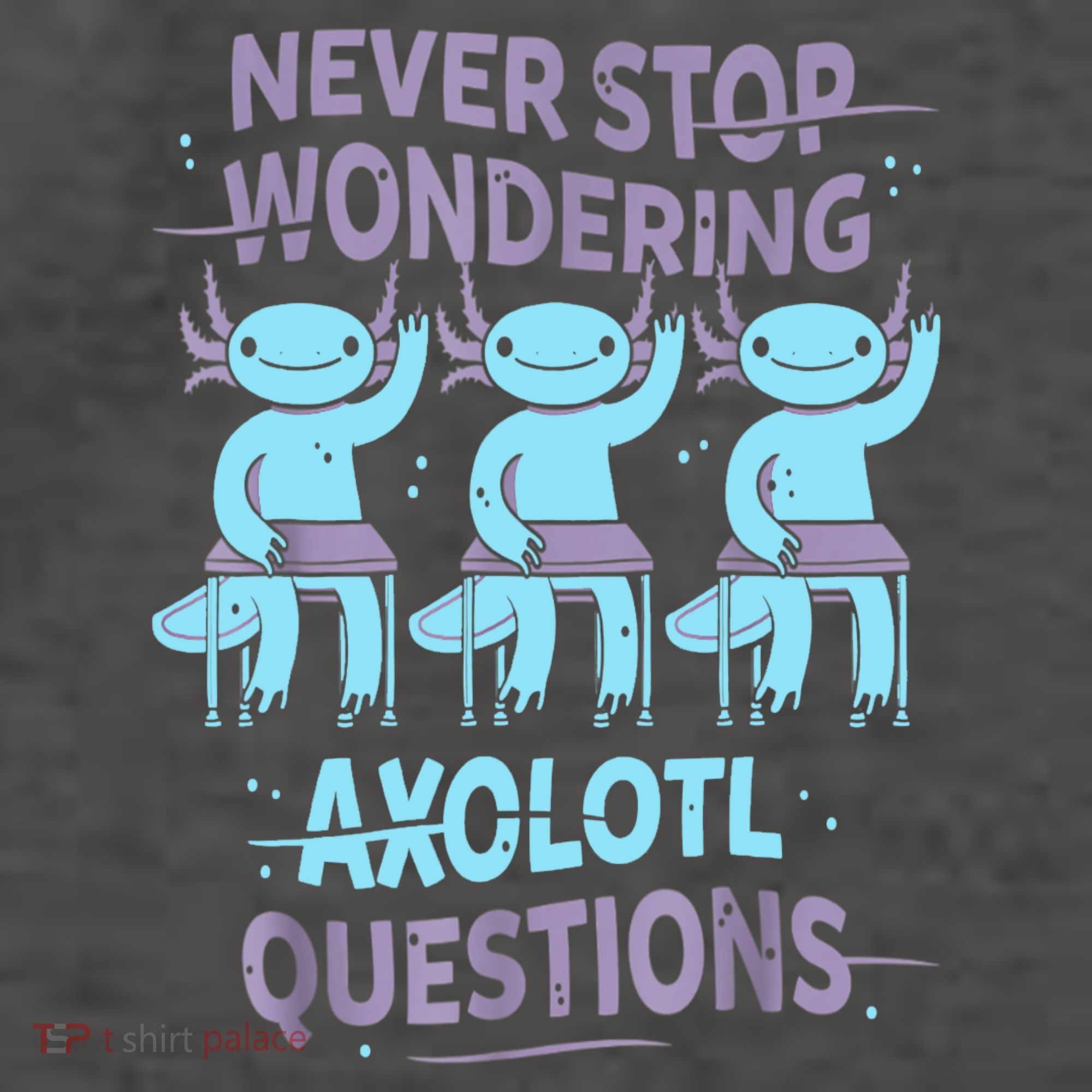 Never Stop Wondering AXOLOTL QUESTIONS For Axolotl Lovers Vector Backpack