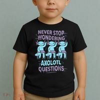 Never Stop Wondering AXOLOTL QUESTIONS For Axolotl Lovers Toddler T-Shirt thumb 2