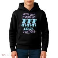 Never Stop Wondering AXOLOTL QUESTIONS For Axolotl Lovers Kids Hoodie thumb 4