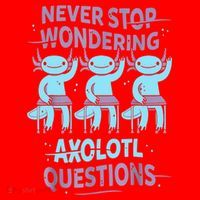 Never Stop Wondering AXOLOTL QUESTIONS For Axolotl Lovers Santa Hat thumb 1
