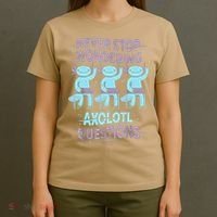 Never Stop Wondering AXOLOTL QUESTIONS For Axolotl Lovers T-Shirt thumb 4