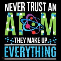 Never Trust An Atom They Make Up Everything Science Backpack thumb 2
