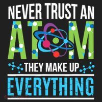 Never Trust An Atom They Make Up Everything Science Tumbler thumb 3