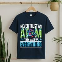 Never Trust An Atom They Make Up Everything Science T-Shirt thumb 2