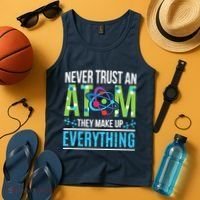 Never Trust An Atom They Make Up Everything Science Tank Top thumb 4