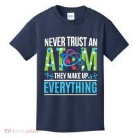 Never Trust An Atom They Make Up Everything Science Kids T-Shirt thumb 0