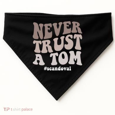 Never Trust A Tom Vanderpump Rules Team Ariana USA-Made Doggie Bandana