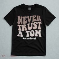 Never Trust A Tom Vanderpump Rules Team Ariana T-Shirt thumb 5