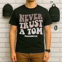 Never Trust A Tom Vanderpump Rules Team Ariana T-Shirt thumb 6