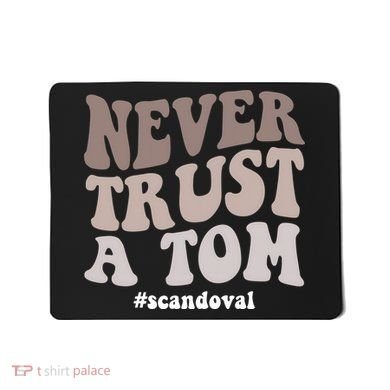 Never Trust A Tom Vanderpump Rules Team Ariana Mousepad