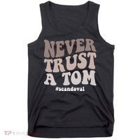 Never Trust A Tom Vanderpump Rules Team Ariana Tank Top thumb 0