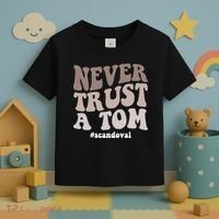 Never Trust A Tom Vanderpump Rules Team Ariana Toddler T-Shirt thumb 3