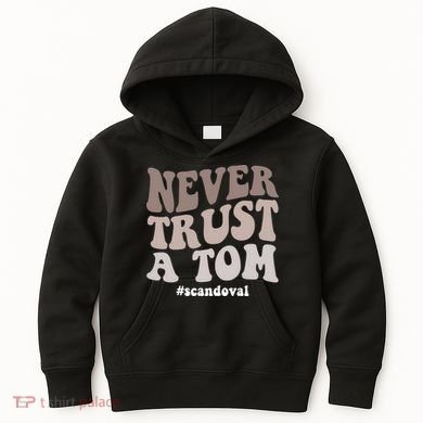 Never Trust A Tom Vanderpump Rules Team Ariana Kids Hoodie