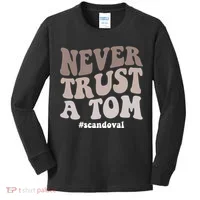 Never Trust A Tom Vanderpump Rules Team Ariana Kids Long Sleeve Shirt thumb 0